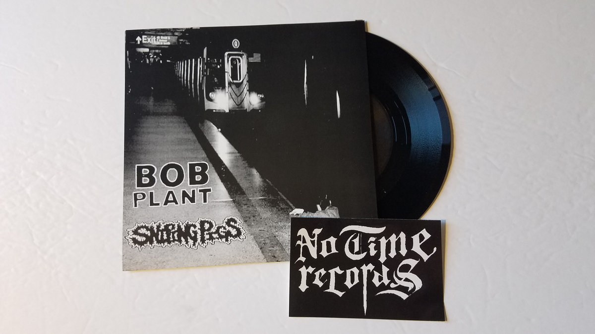 Bob Plant / Snipping Pigs - Split 7"