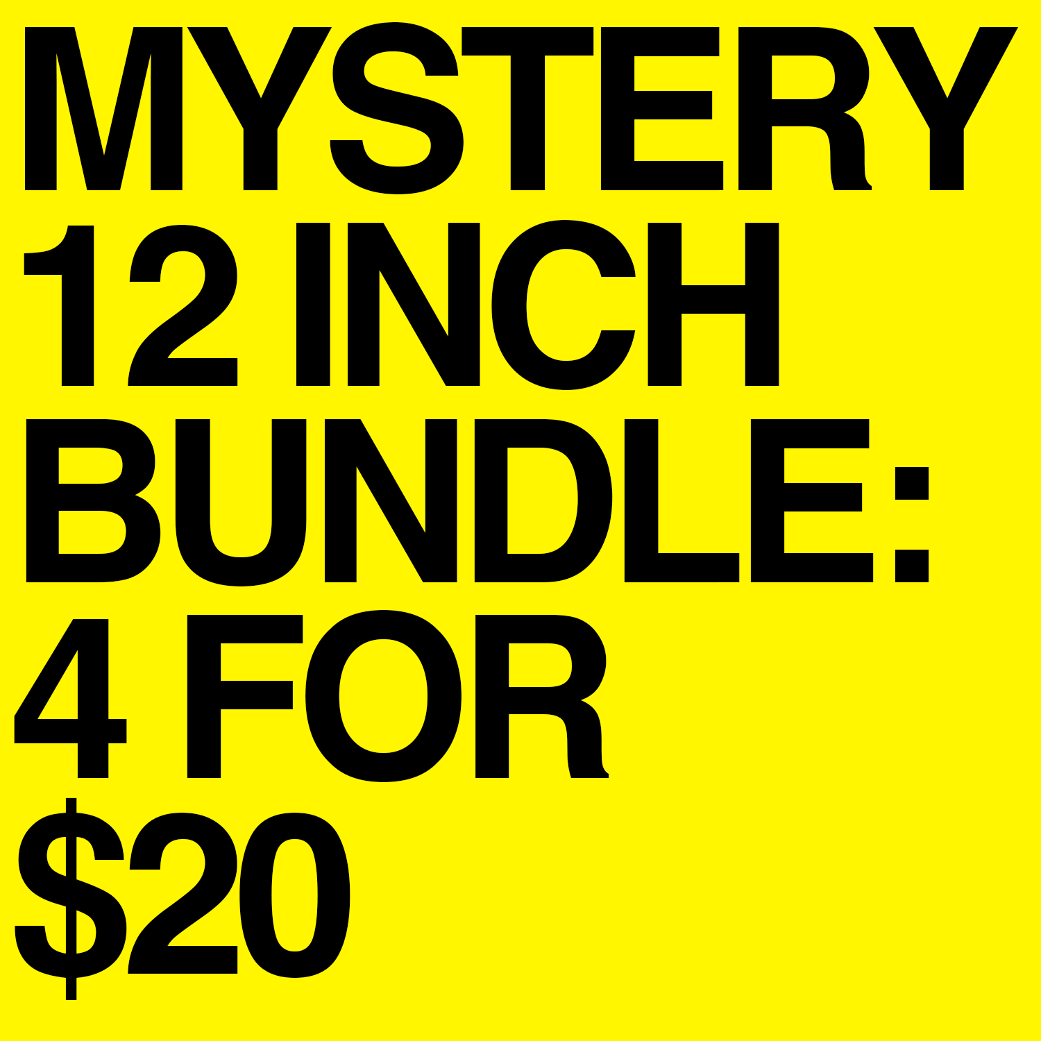 Mystery 12" Vinyl Bundle - 4 for $20