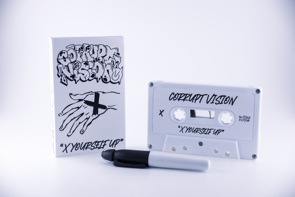 Corrupt Vision - "X YOURSELF UP" Cassette